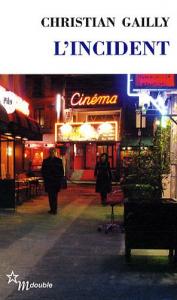 Couverture du livre L'Incident - de Christian Gailly
