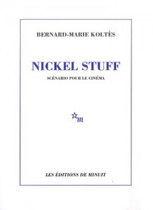 Couverture du livre Nickel Stuff par Bernard-Marie Koltès
