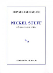 Couverture du livre Nickel Stuff - de Bernard-Marie Koltès