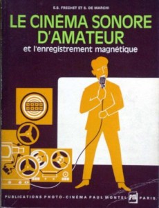 Couverture du livre Le Cinéma sonore d'amateur par Serge de Marchi et Etienne Samuel Fréchet