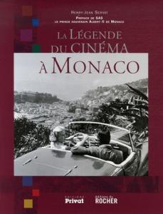 Couverture du livre La Légende du cinéma à Monaco - de Henry-Jean Servat