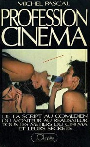 Couverture du livre Profession cinéma par Michel Pascal