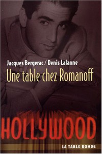 Couverture du livre Une table chez Romanoff - de Jacques Bergerac et Denis Lalanne