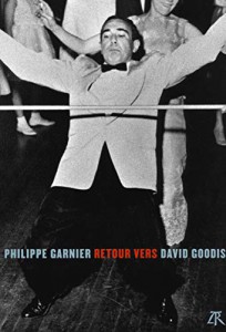 Couverture du livre Retour vers David Goodis par Philippe Garnier