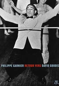 Couverture du livre Retour vers David Goodis - de Philippe Garnier