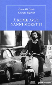 Couverture du livre À Rome avec Nanni Moretti par Paolo Di Paolo et Giorgio Biferali