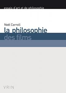 Couverture du livre La Philosophie des films - de Noël Carroll