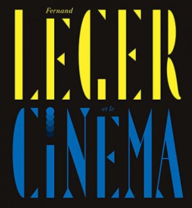 Couverture du livre Fernand Léger et le cinéma par Collectif
