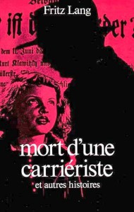 Couverture du livre Mort d'une carriériste - de Fritz Lang