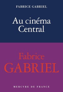 Cover of the book Au cinéma central - by Fabrice Gabriel