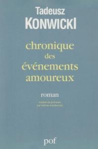 Couverture du livre Chronique des événements amoureux - de Tadeusz Konwicki