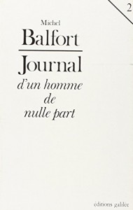 Couverture du livre Journal d'un homme de nulle part - de Michel Balfort