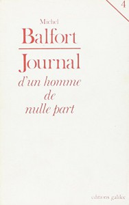 Cover of the book Journal d'un homme de nulle part - by Michel Balfort