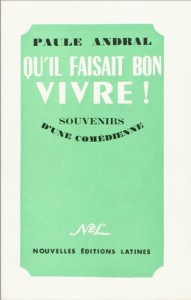 Couverture du livre Qu’il faisait bon vivre ! - de Paule Andral