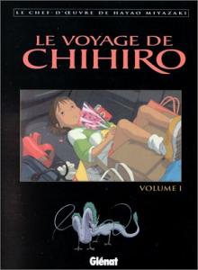 Couverture du livre Le Voyage de Chihiro tome 1 par Hayao Miyazaki