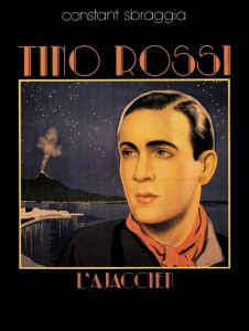 Cover of the book Tino Rossi, l'ajaccien - by Constant Sbraggia