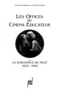 Couverture du livre Les Offices du cinéma éducateur par Raymond Borde et Charles Perrin