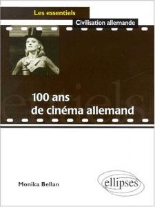 Couverture du livre 100 ans de cinéma allemand - de Monika Bellan
