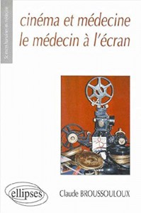 Couverture du livre Cinéma et médecine par Claude Broussouloux