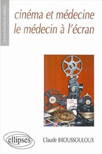 Cover of the book Cinéma et médecine - by Claude Broussouloux