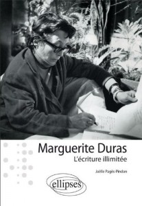 Couverture du livre Marguerite Duras, l'écriture illimitée - de Joëlle Pagès-Pindon