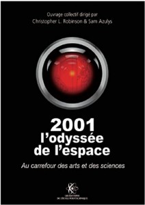 Couverture du livre 2001 L'odyssée de l'espace - Sous la direction de Christopher L. Robinson et Sam Azulys