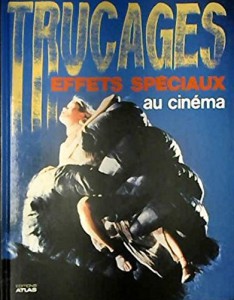 Couverture du livre Trucages et effets spéciaux au cinéma par Alan Mackenzie et Dereck Ware