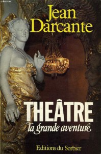 Couverture du livre Théâtre, la grande aventure par Jean Darcante