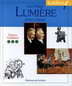 Couverture du livre Les Frères Lumières et le cinéma par Fabrice Calzettoni