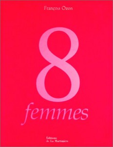 Couverture du livre 8 femmes par François Ozon