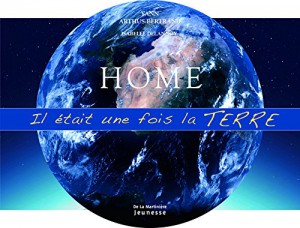 Couverture du livre Home par Yann Arthus-Bertrand et Isabelle Delannoy