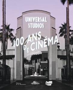 Cover of the book Universal, 100 ans de cinéma - Edited by Jean-François Rauger