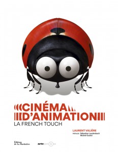 Couverture du livre Cinéma d'animation, la french touch - de Laurent Valière