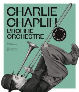 Couverture du livre Charlie Chaplin, l'homme-orchestre - de Kate Guyonvarch et Mathilde Thibault-Starzyk