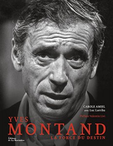 Couverture du livre Yves Montand par Carole Amiel et Luc Larriba