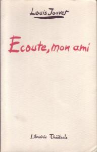 Cover of the book Écoute, mon ami - by Louis Jouvet