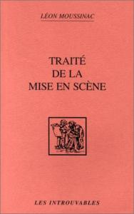 Couverture du livre Traité de la mise en scène par Louis Moussinac