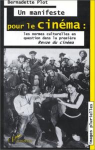 Couverture du livre Un manifeste pour le cinéma par Bernadette Plot