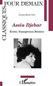 Couverture du livre Assia Djebar - de Jeanne-Marie Clerc