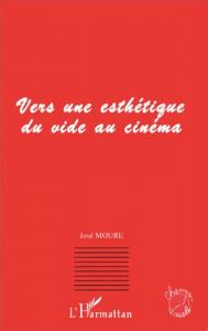Cover of the book Vers une esthétique du vide au cinéma - by José Moure