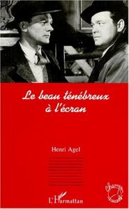 Couverture du livre Le Beau Ténébreux à l'écran - de Henri Agel