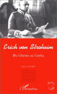 Couverture du livre Erich von Stroheim - de Fanny Lignon