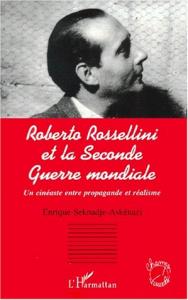 Couverture du livre Roberto Rossellini et la Seconde Guerre mondiale - de Enrique Seknadje-Askénazi