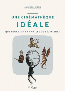Couverture du livre Une cinémathèque idéale par Laurent Dandrieu