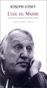 Couverture du livre L'Œil du maître - de Joseph Losey