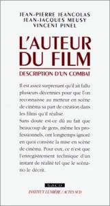 Couverture du livre L'Auteur du film - de Jean-Pierre Jeancolas, Jean-Jacques Meusy et Vincent Pinel