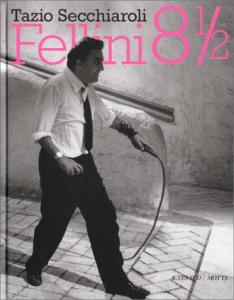 Couverture du livre Fellini 8 1/2 par Tazio Secchiaroli