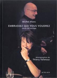Couverture du livre Embrassez qui vous voudrez par Michel Blanc
