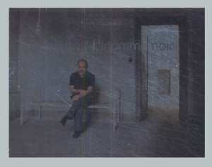 Cover of the book Pistoletto / L'Homme noir - by Pierre Coulibeuf