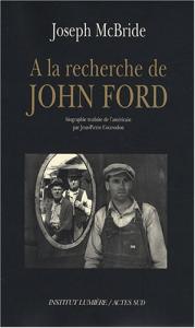 Couverture du livre À la recherche de John Ford - de Joseph McBride